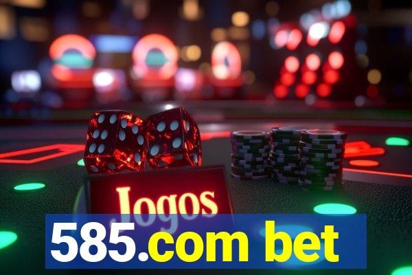 585.com bet